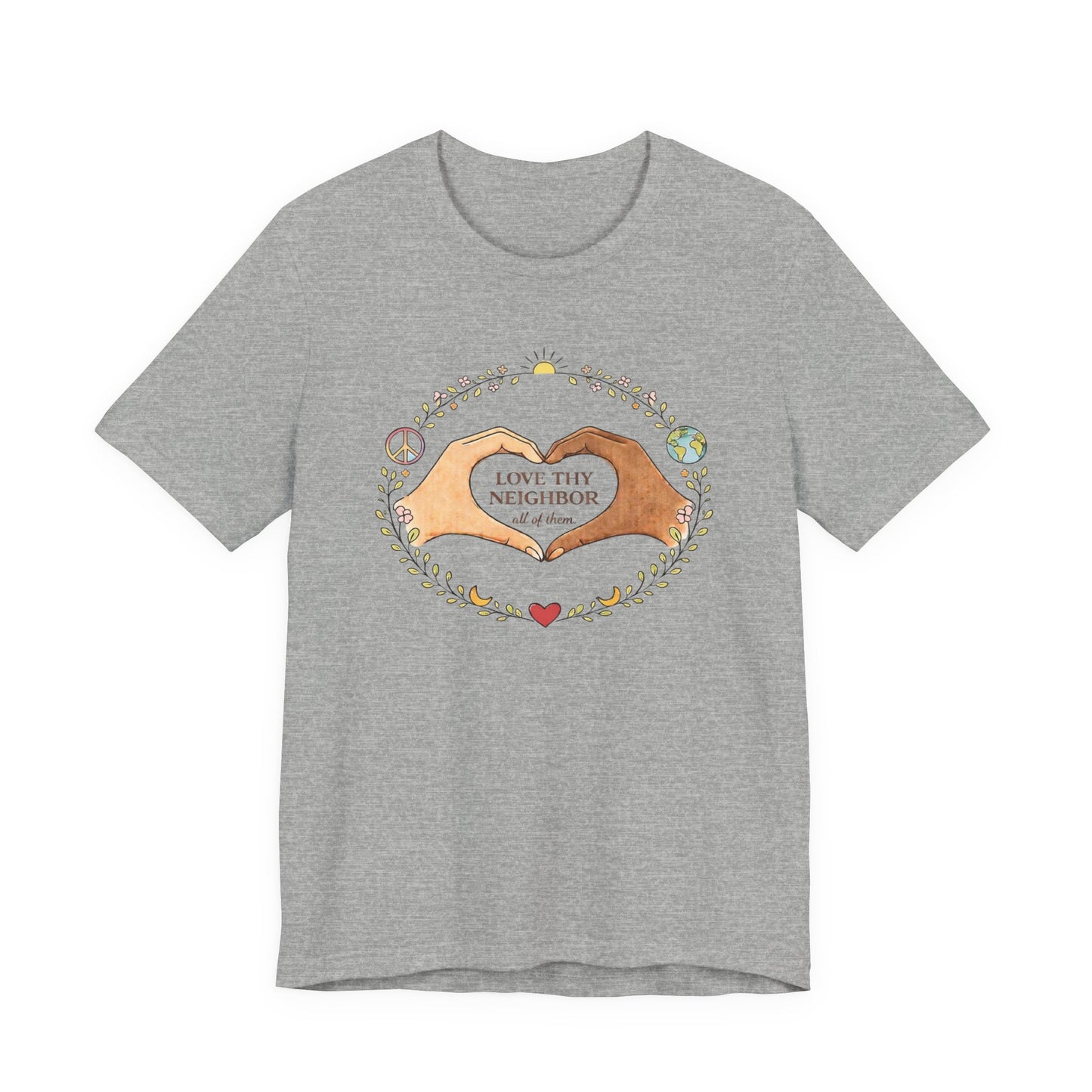 Love Thy Neighbor Graphic Tee — Peaceful Hands & Heart Faith T-Shirt