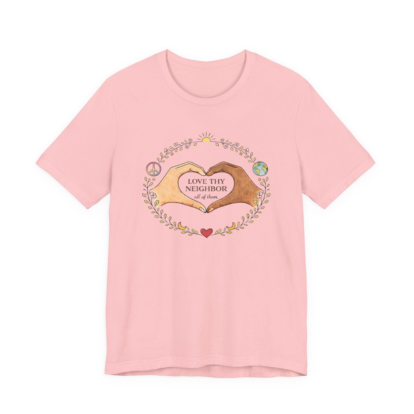 Love Thy Neighbor Graphic Tee — Peaceful Hands & Heart Faith T-Shirt